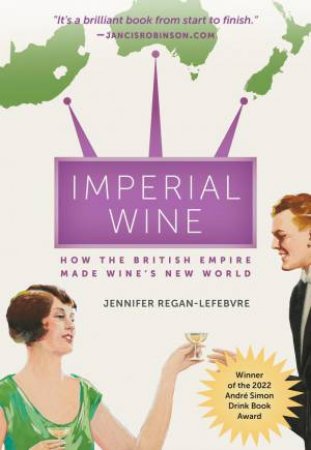 Imperial Wine by Jennifer Regan-Lefebvre