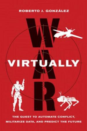 War Virtually by Roberto J. Gonzalez