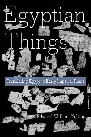 Egyptian Things by Edward William Kelting