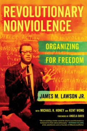 Revolutionary Nonviolence by James M. Lawson