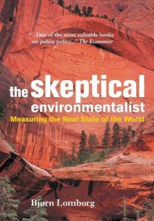 The Skeptical Environmentalist by Bjorn Lomborg