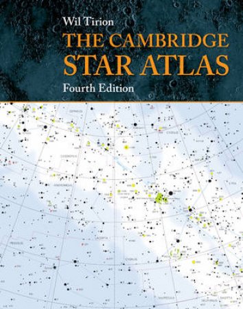 The Cambridge Star Atlas by Wil Tirion