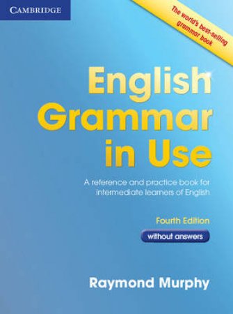 English Grammar in Use by Raymond Murphy