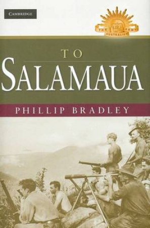 To Salamaua by Phillip Bradley