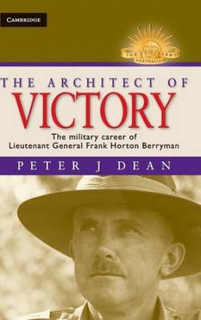 The Architect of Victory by Peter J. Dean