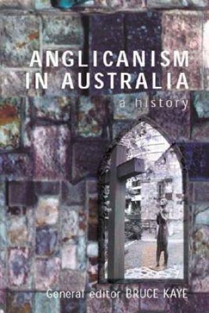 Anglicanism in Australia by Various