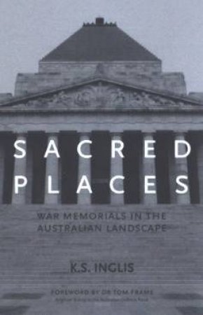 Sacred Places by K S Inglis