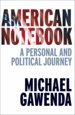 American Notebook A Personal And Political Journey