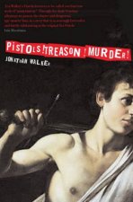 Pistols Treason Murder