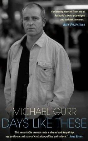 Days Like These by Michael Gurr