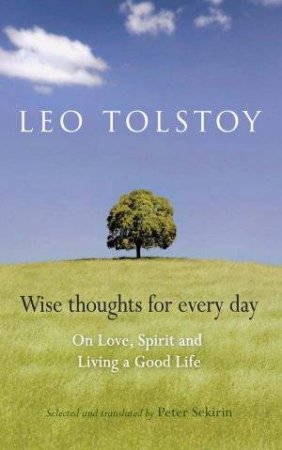 Wise Thoughts For Every Day by Leo Tolstoy