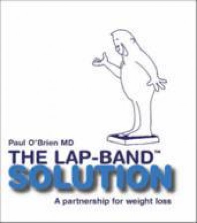 The LAP BAND Solution by Paul O'Brien