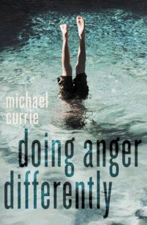 Doing Anger Differently by Michael Currie