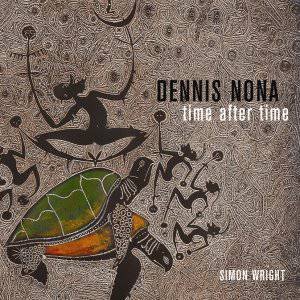 Dennis Nona: Time After Time by Simon Wright