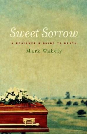 Sweet Sorrow by Mark Wakely