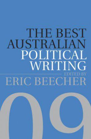 Best Australian Political Writing 2009 by Various