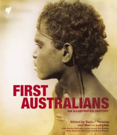 First Australians: An Illustrated History by Various