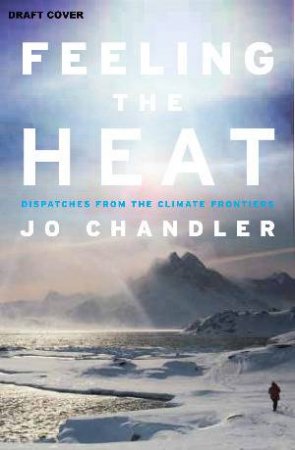 Feeling the Heat by Jo Chandler