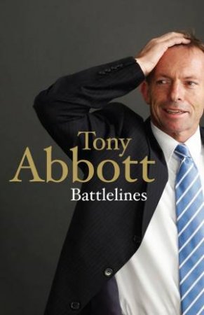 Battlelines by Tony Abbott