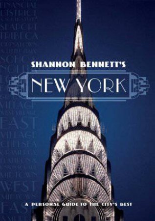 Shannon Bennett's New York by Shannon Bennett