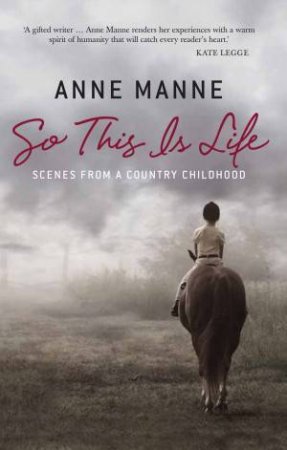 So This Is Life by Anne Manne