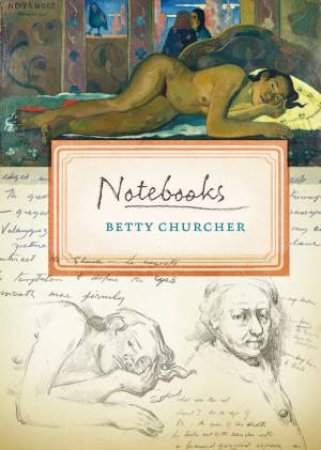 Notebooks by Betty Churcher