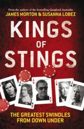 The Kings of Stings by James Morton & Susanna Lobez