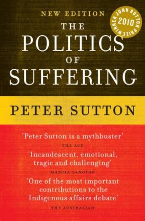 The Politics of Suffering by Peter Sutton