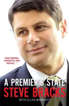 A Premier's State by Steve Bracks & Ellen Whinett