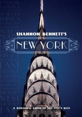 Shannon Bennett's New York by Shannon Bennett