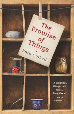 The Promise Of Things by Ruth Quibell