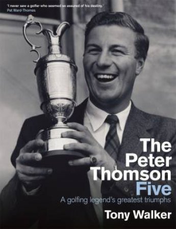 The Peter Thomson Five by Tony Walker