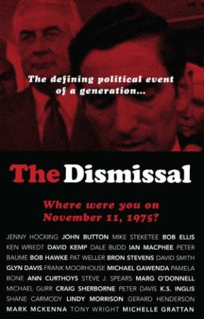 The Dismissal: Where Were You on November 11, 1975? by Sybil Nolan