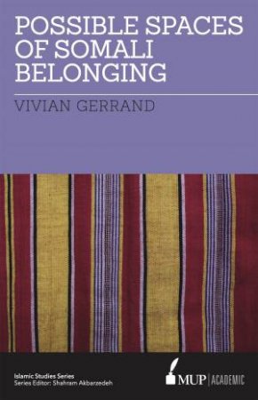 Possible Spaces of Somali belonging by Vivian Gerrand