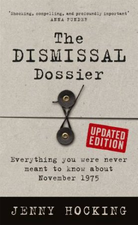 The Dismissal Dossier (Updated Edition) by Jenny Hocking