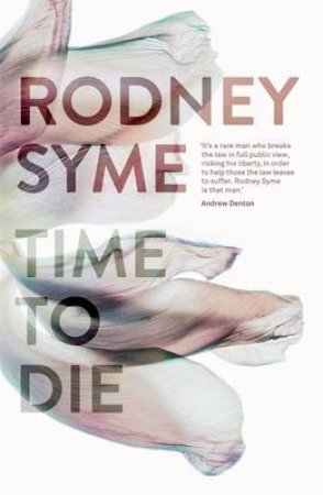 Time To Die by Rodney Syme