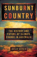 Sunburnt Country The History And Future Of Climate Change In Australia