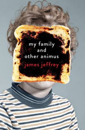 My Family And Other Animus by James Jeffrey