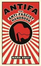 Antifa The AntiFascist Handbook