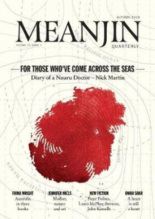 Meanjin Vol 77 No 1 by Jonathan Green