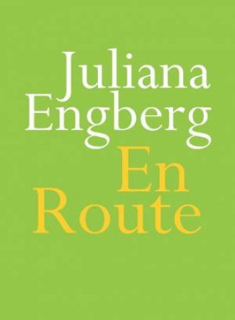 En Route by Juliana Engberg