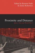 Proximity And Distance Space Time And World War I