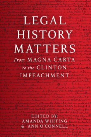 Legal History Matters by Amanda Whiting & Ann O'Connell