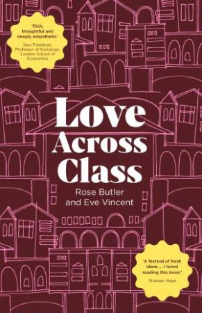 Love Across Class by Rose Butler & Eve Vincent