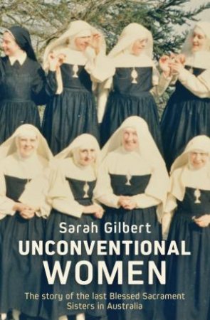 Unconventional Women by Sarah Gilbert