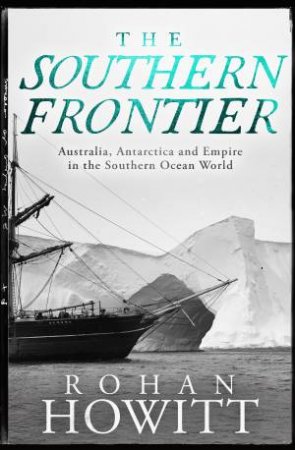 The Southern Frontier by Rohan Howitt