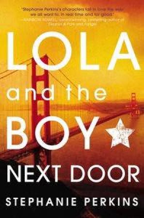 Lola & the Boy Next Door by Stephanie Perkins