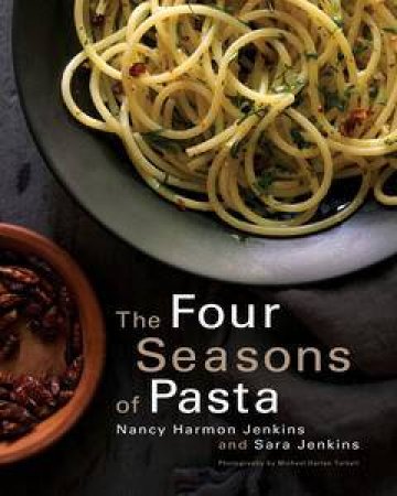 The Four Seasons of Pasta by Nancy Harmon Jenkins