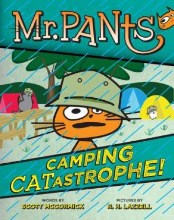 Mr. Pants: Camping Catastrophe by Scott; Lazzell, R. H. Mccormick