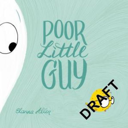 Poor Little Guy by Elanna Allen